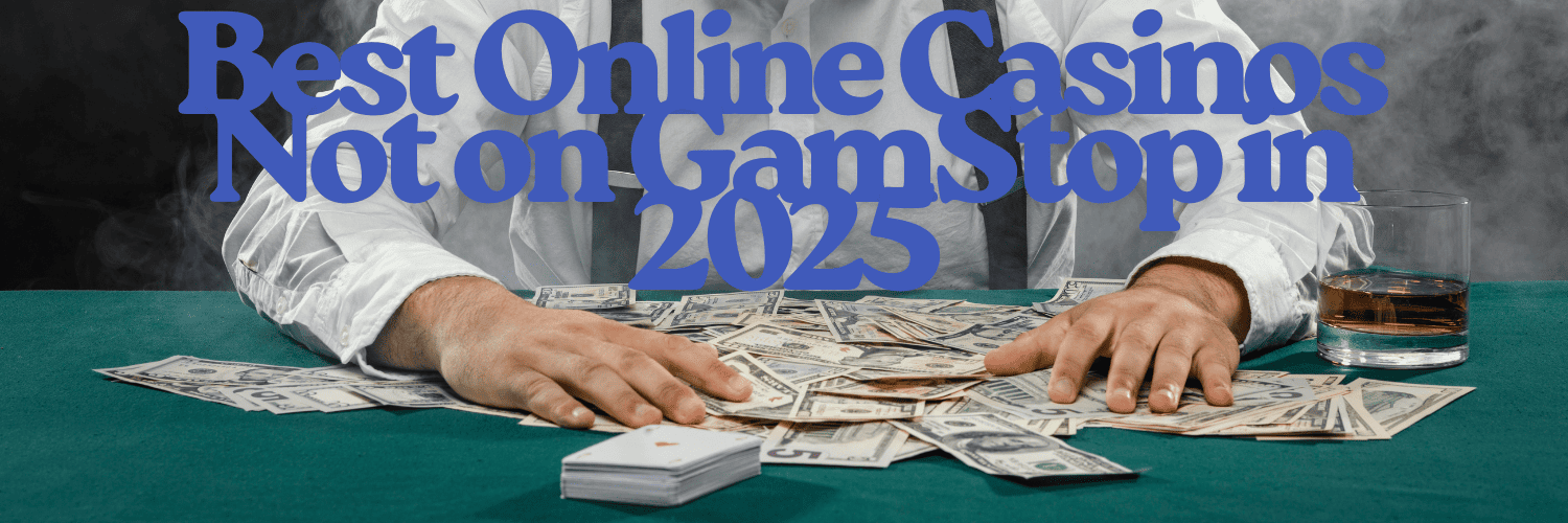 The Ultimate Guide to Casinos Not on Gamstop 948227783