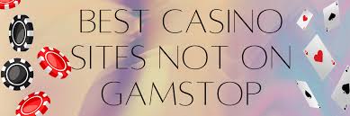 Top UK Casinos Not with GamStop Your Guide to Alternative Online Gambling
